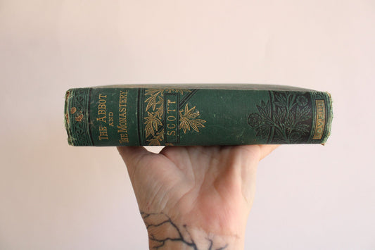 Vintage 1880s Book, Sir Walter Scott,  The Waverly Novels, The Abbot Sequel to The Monastery