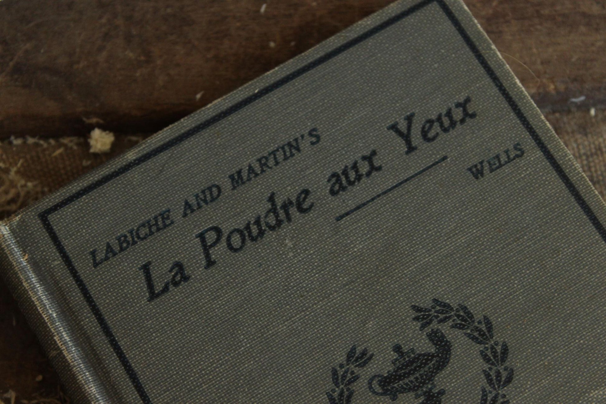 Vintage Antique 1890s Book, "La Poudre aux Yeux", Labiche Martin, Edited by Benjamin Wells