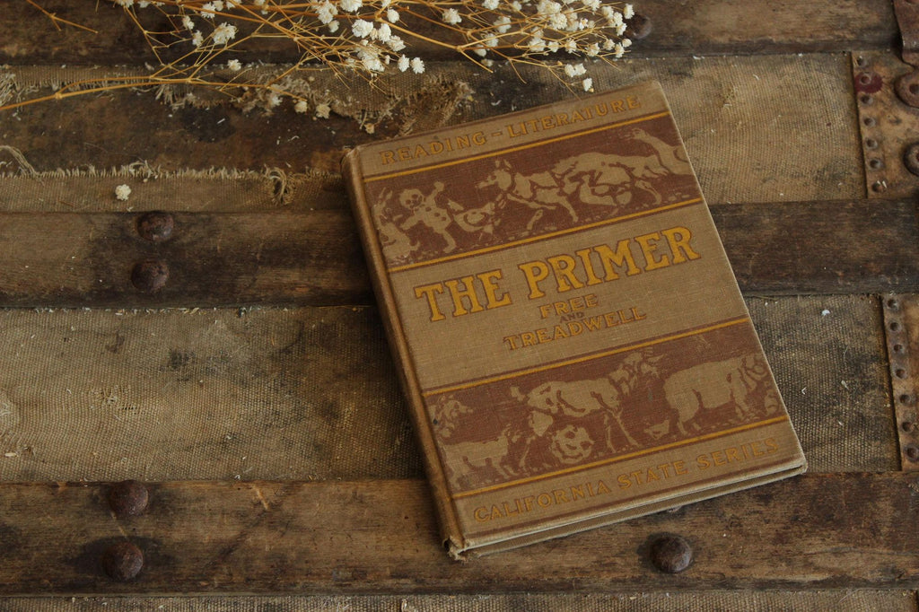 Vintage 1910s Book, "Reading Literary, The Primer", by Free and Treadwell, CA State Series