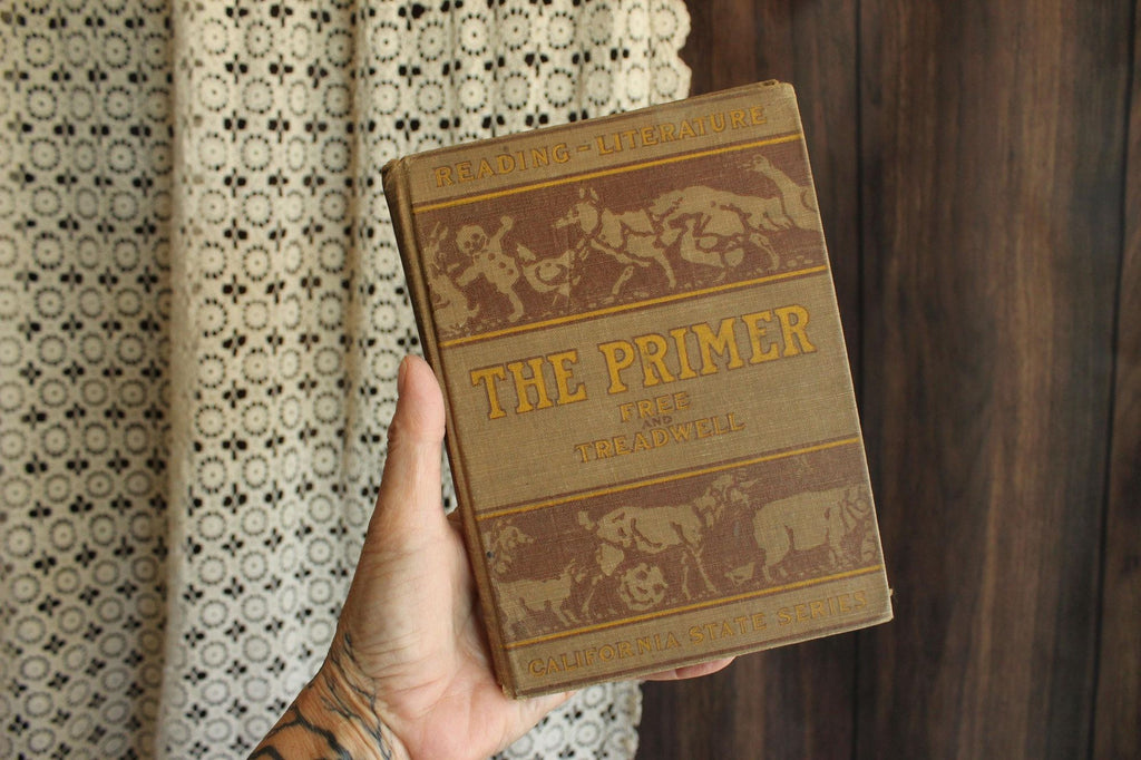 Vintage 1910s Book, "Reading Literary, The Primer", by Free and Treadwell, CA State Series