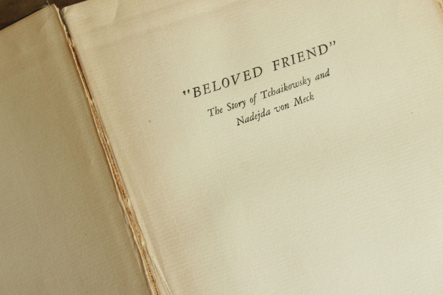 Vintage 1930s Book, "Beloved Friend; The Story of Tchaikowsky and Nadejda von Meck" by Catherine Bowen and B Meck, Random House 1937