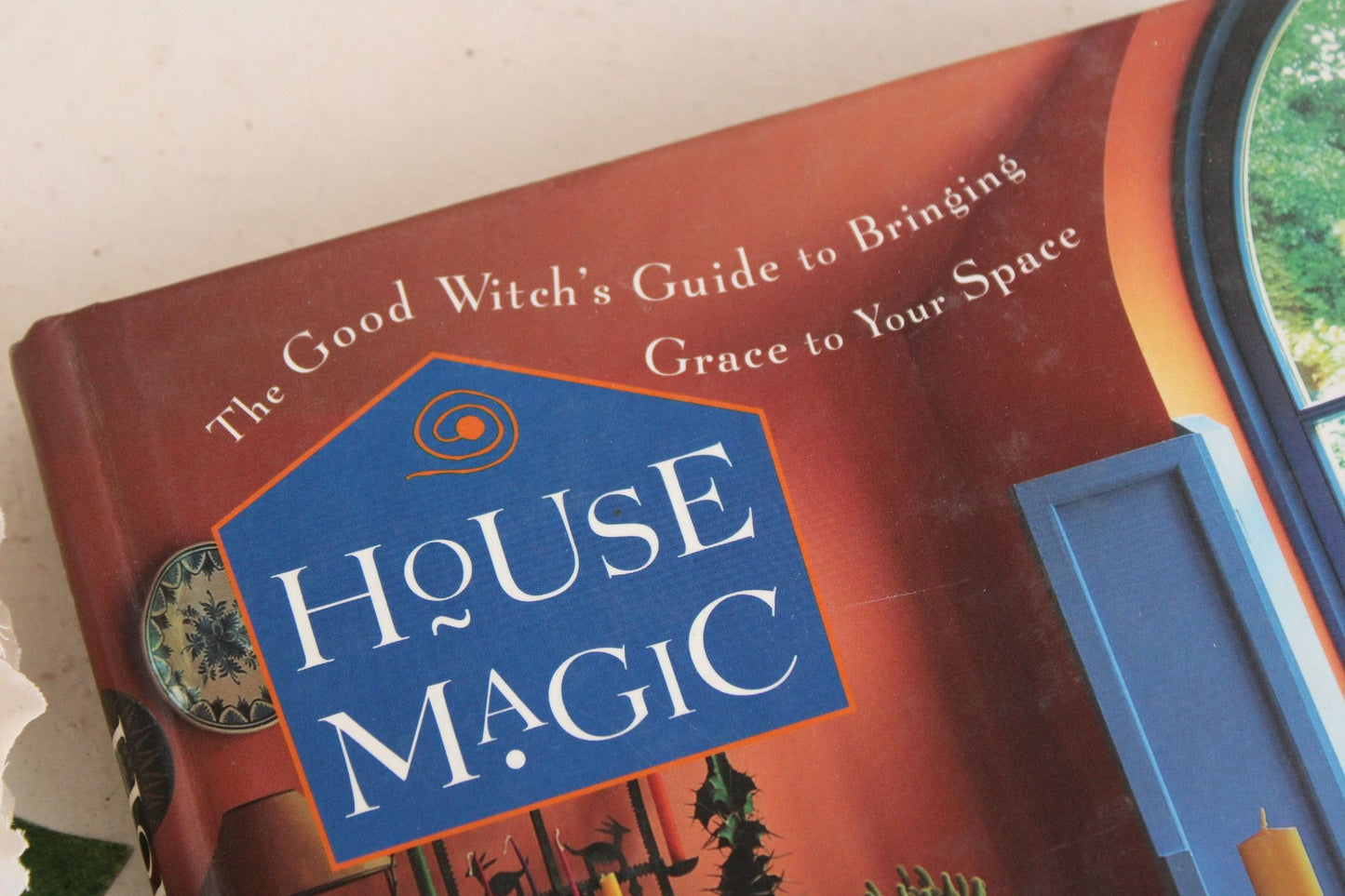 Vintage 2000s Book, "House Magic, The Good Witch's Guide to Bringing Grace to Your Space" by Ariana