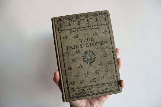 Antique Book, "True Fairy Stories" by Mary E Bakewell
